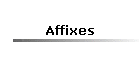 Affixes